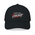 Raise Em Violent Baseball Cap