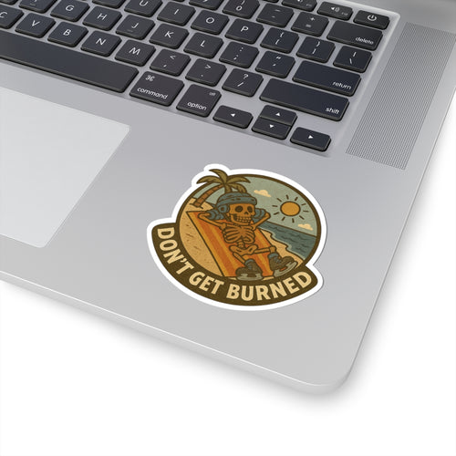 Don’t Get Burned Sticker