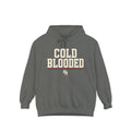 Cold Blooded Hoodie