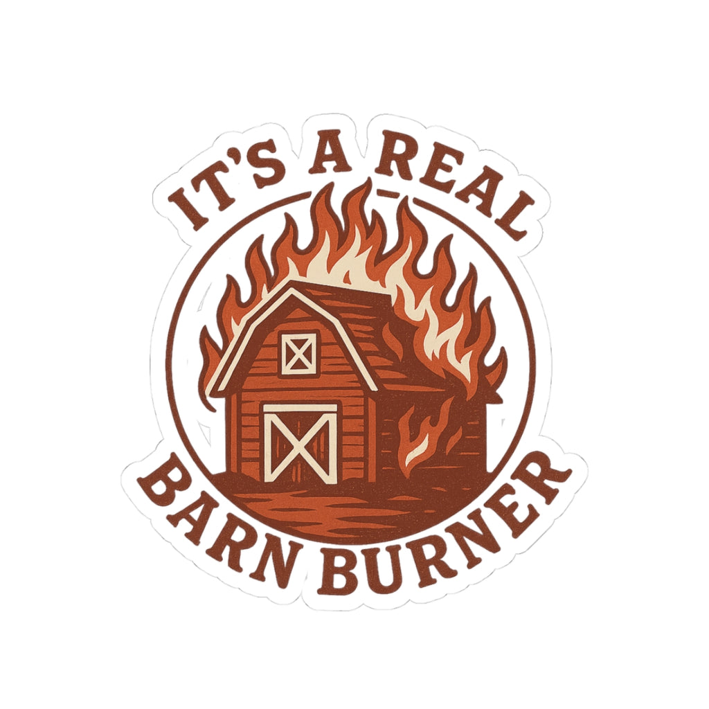 Barn Burner Sticker