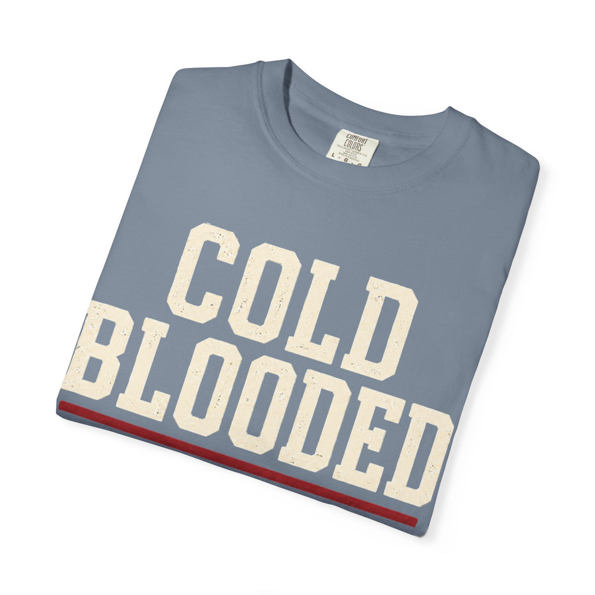 Cold Blooded T-shirt