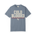 Cold Blooded T-shirt